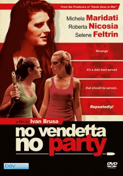 No vendetta no party